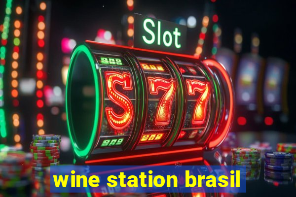 wine station brasil